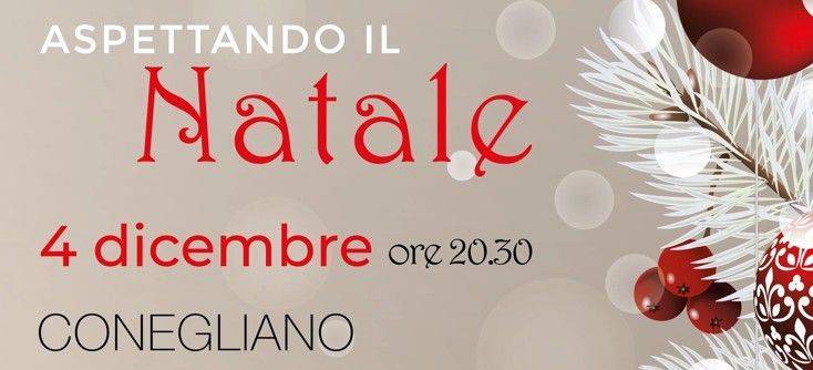 CONEGLIANO: concerto "Aspettando il Natale"