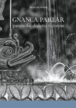 MOSNIGO: presentazione del libro "Gnanca Parlar"